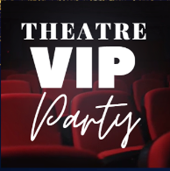 Theatre VIP party